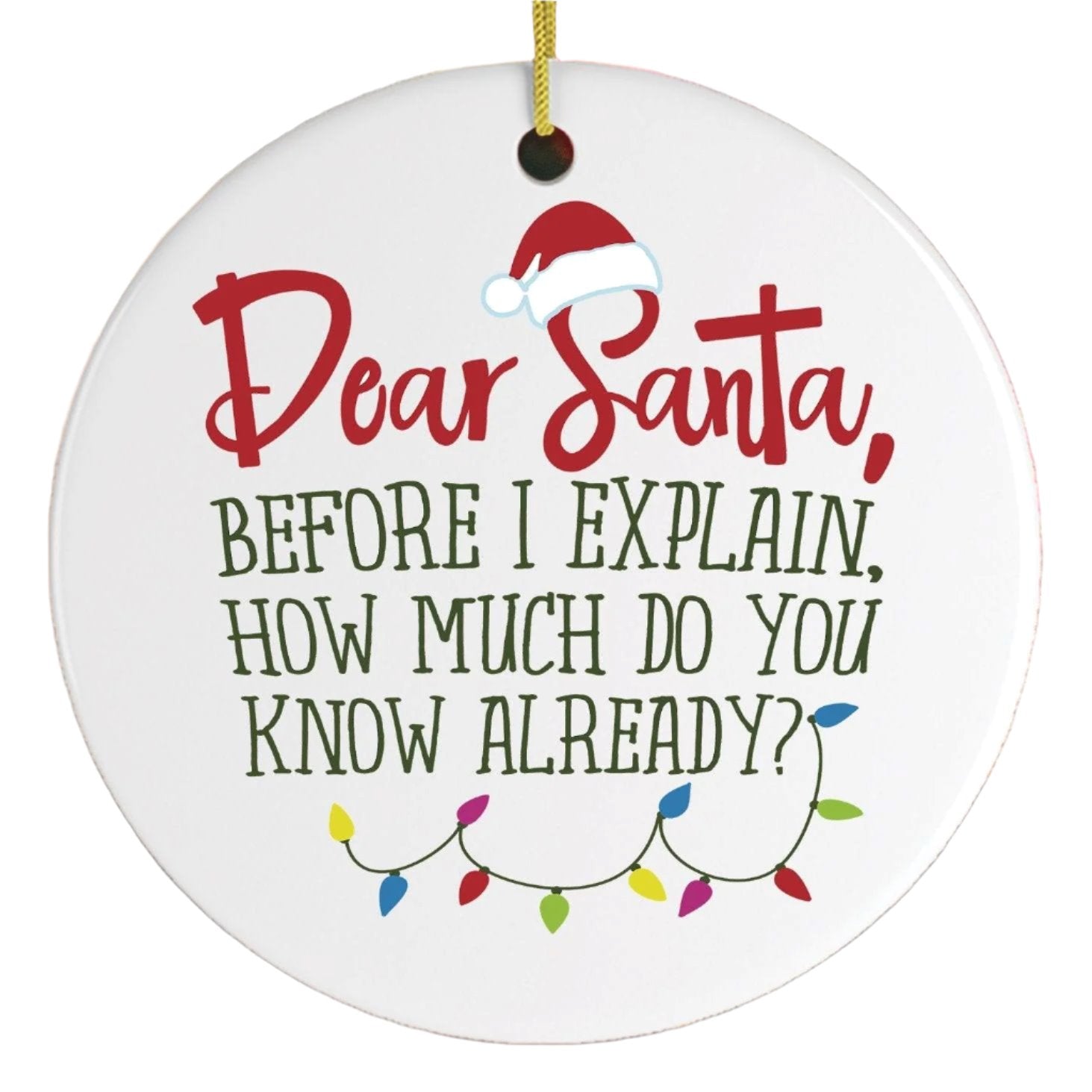 Funny Dear Santa Quote Christmas Ornament