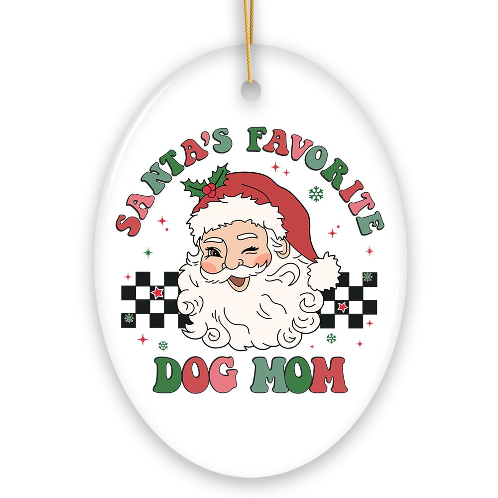 Santa’s Favorite Dog Mom Christmas Ornament